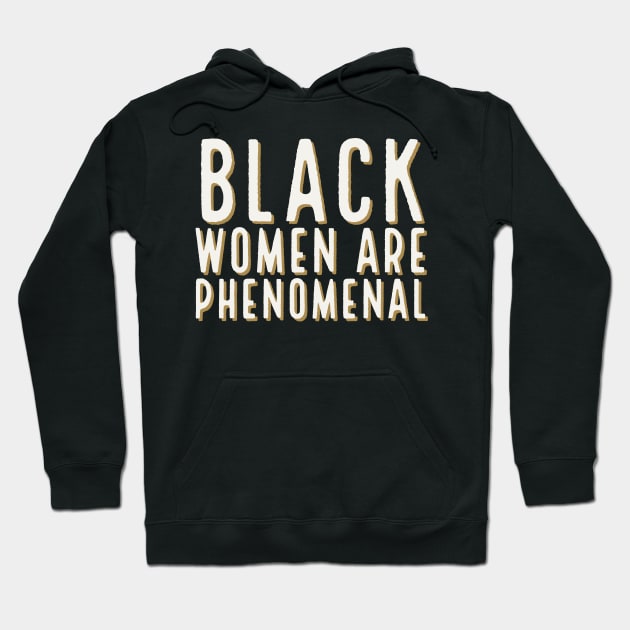 Black Women Are Phenomenal, Black Queen, Black Girl Magic, African American Woman Hoodie by UrbanLifeApparel